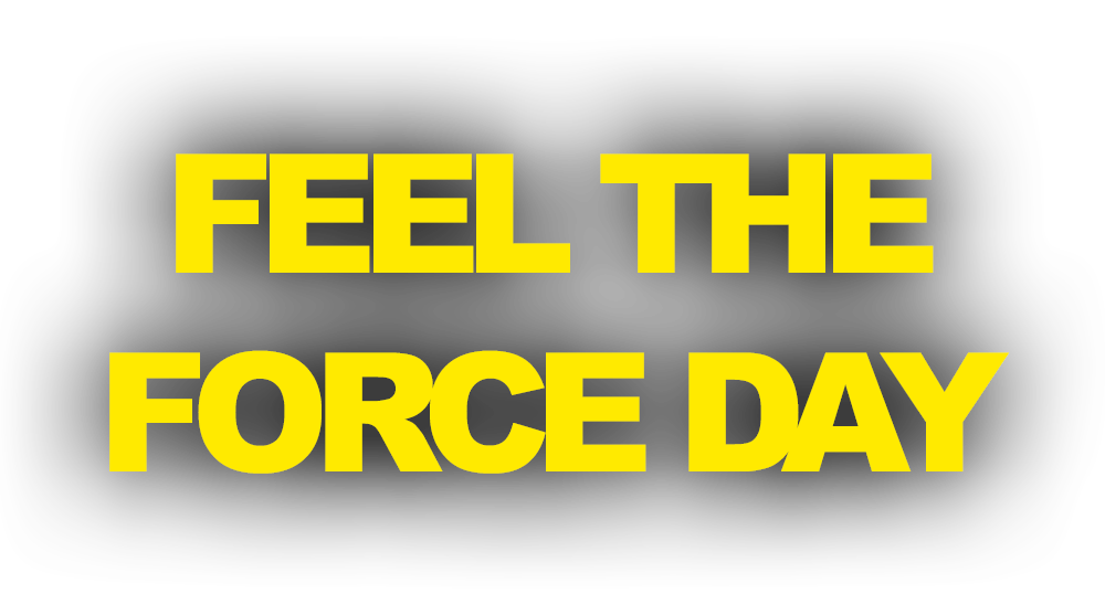 Feel the Force Day